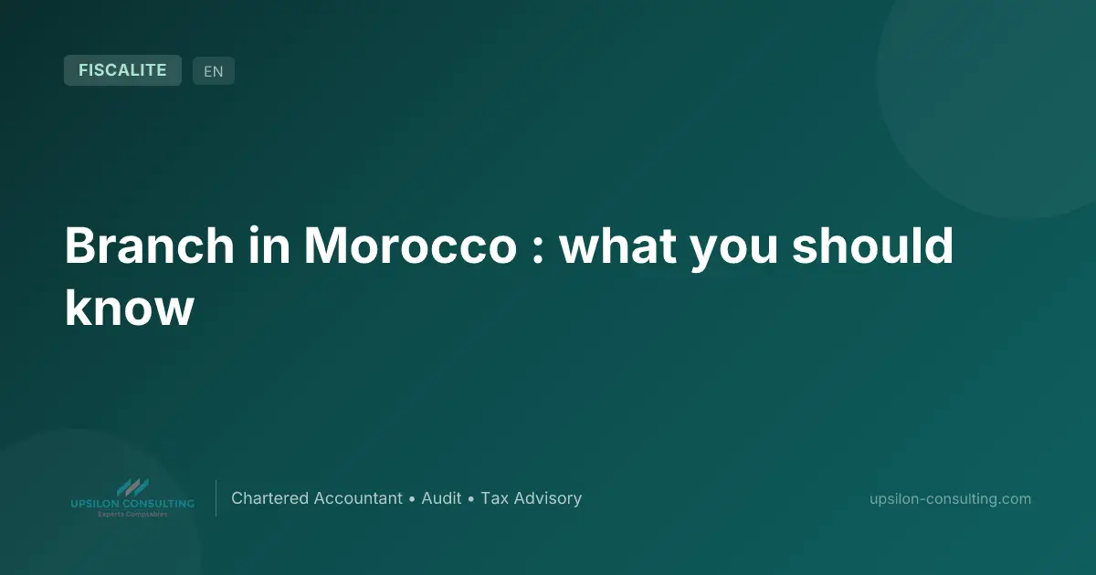 Branch in Morocco : what you should know