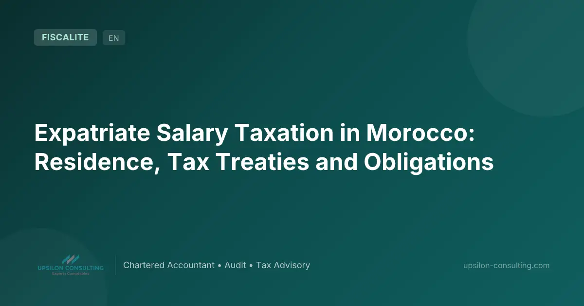 Expatriate Salary Taxation in Morocco: Residence, Tax Treaties and Obligations