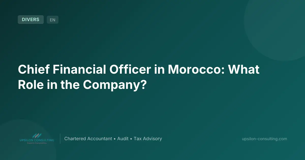 Chief Financial Officer in Morocco: What Role in the Company?