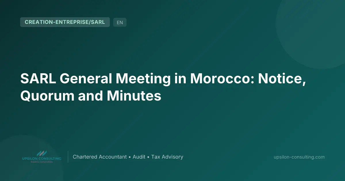 SARL General Meeting in Morocco: Notice, Quorum and Minutes