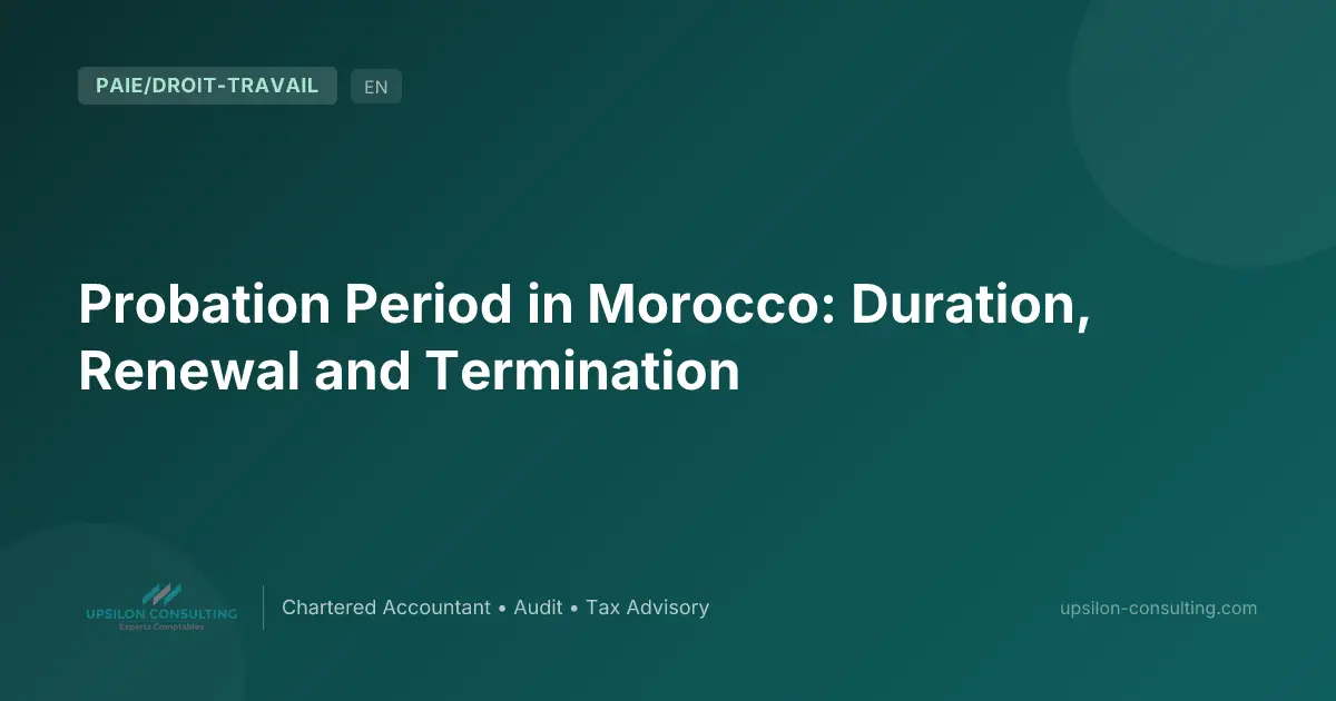 Probation Period in Morocco: Duration, Renewal and Termination