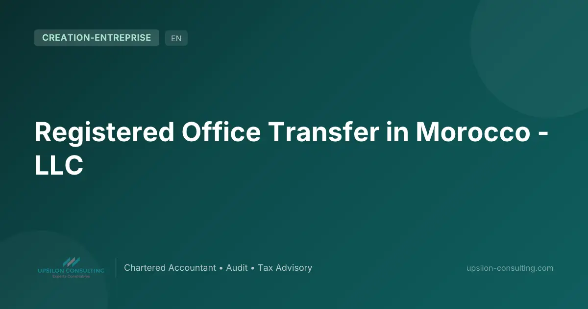 Registered Office Transfer in Morocco - LLC