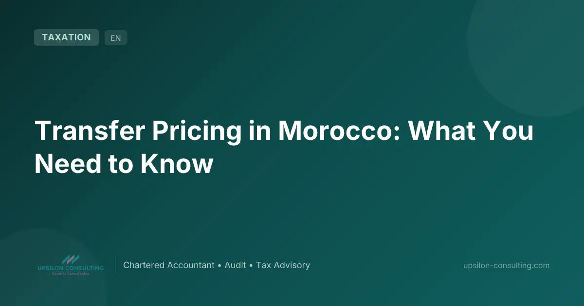 Transfer Pricing in Morocco: What You Need to Know