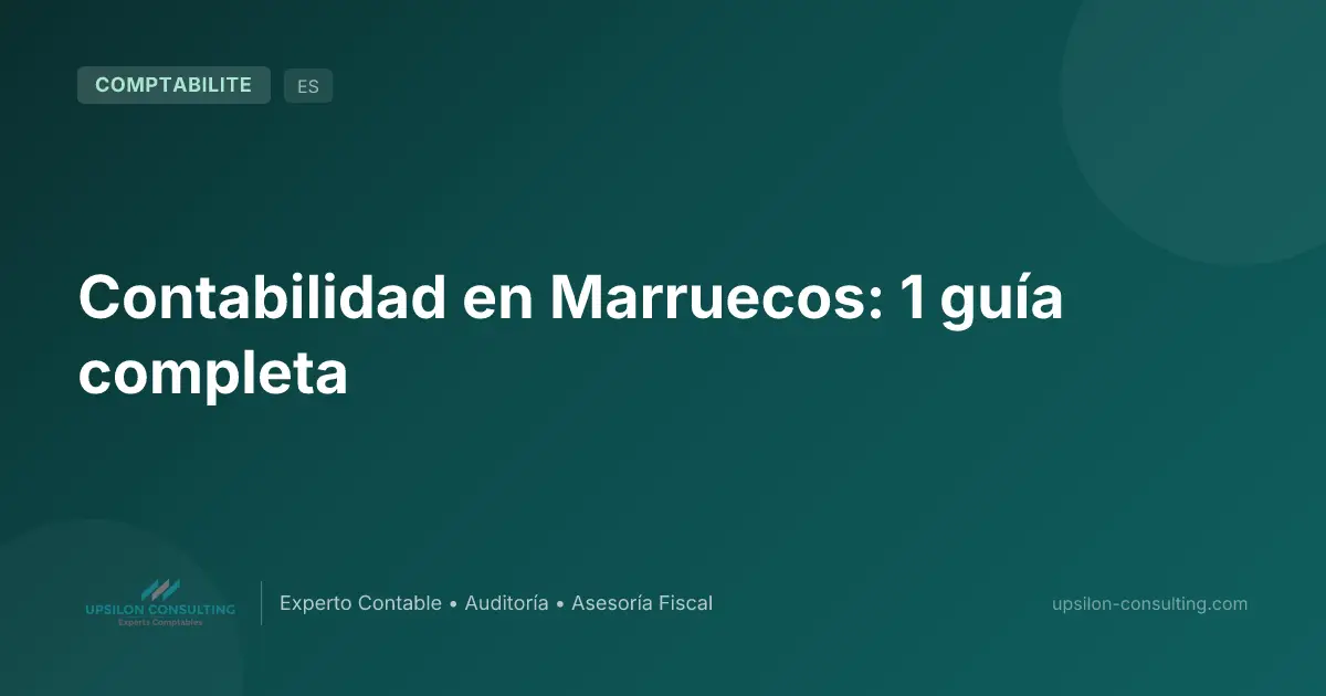 Contabilidad en Marruecos: 1 guía completa