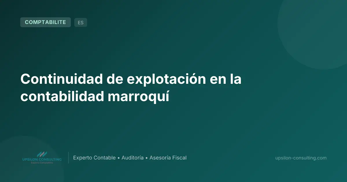 Continuidad de explotación en la contabilidad marroquí