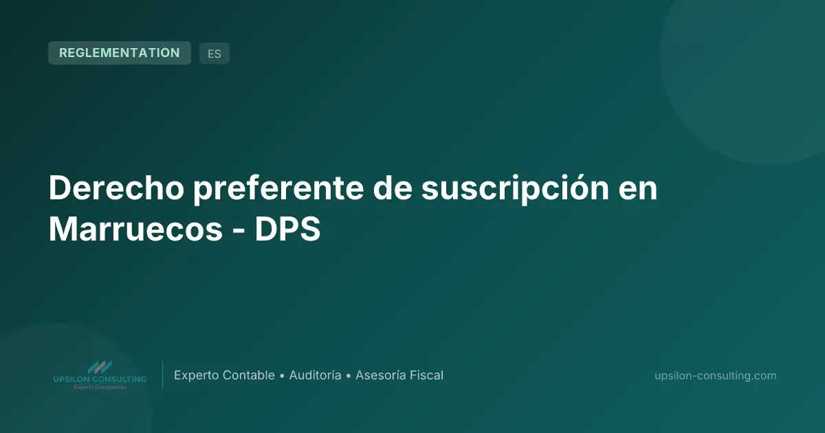 Derecho preferente de suscripción en Marruecos - DPS