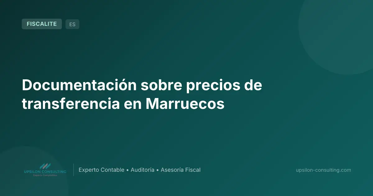 Documentación sobre precios de transferencia en Marruecos