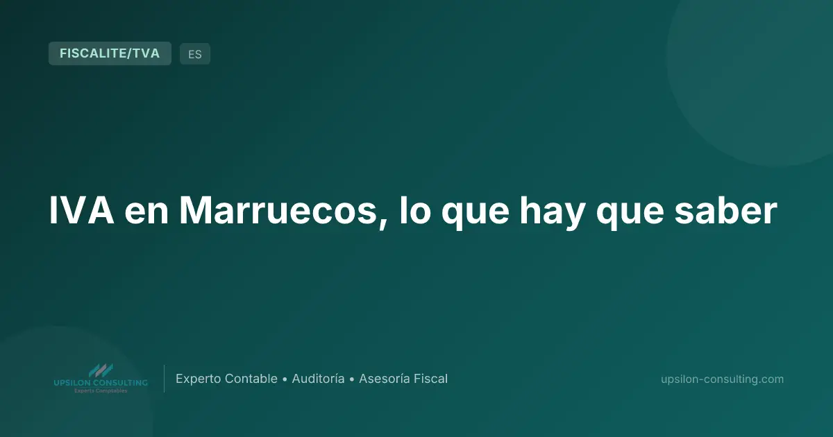 IVA en Marruecos, lo que hay que saber