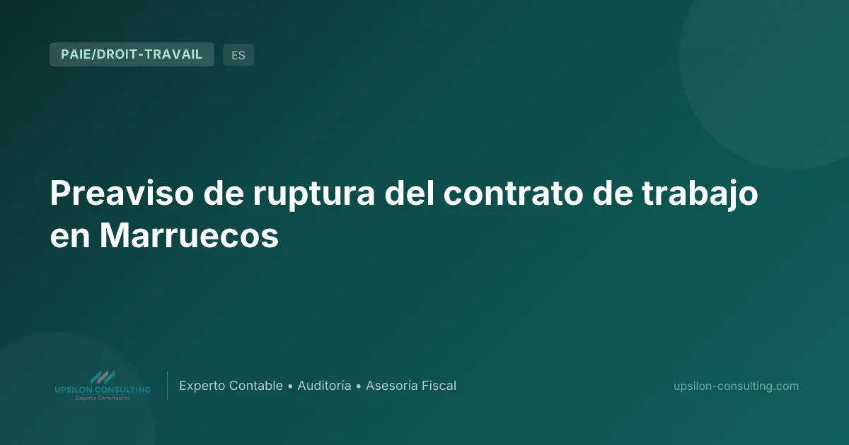 Preaviso de ruptura del contrato de trabajo en Marruecos