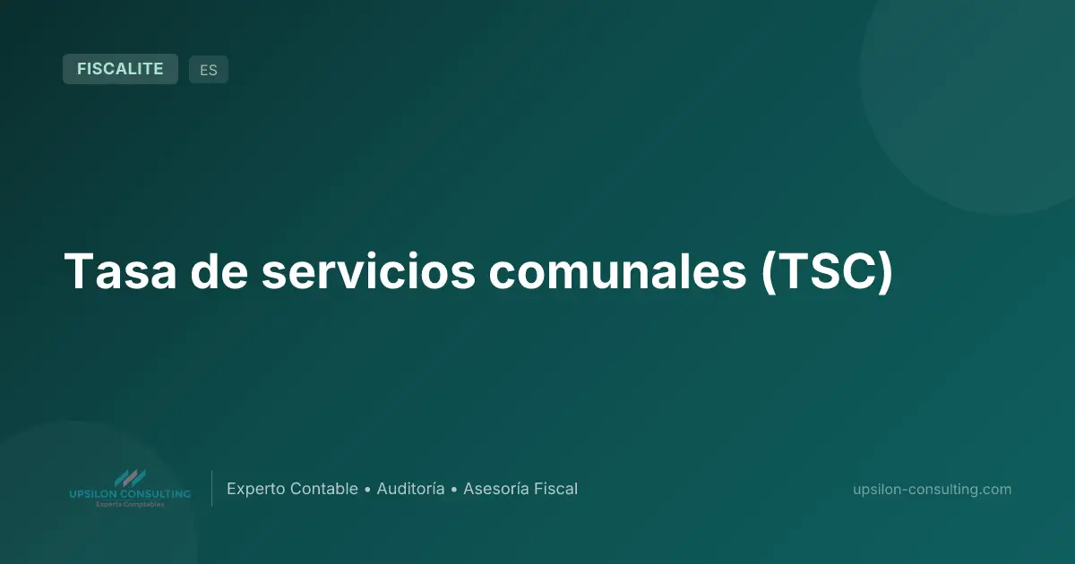 Tasa de servicios comunales (TSC)