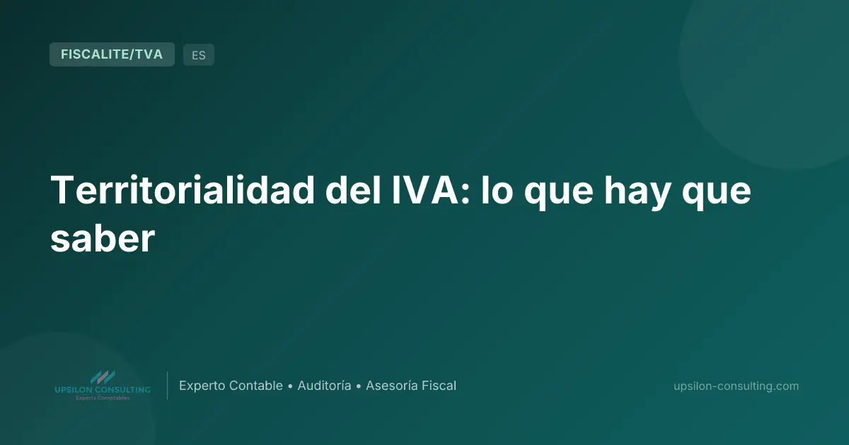 Territorialidad del IVA: lo que hay que saber