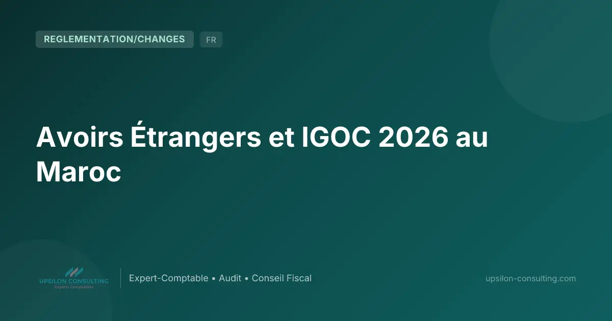 Avoirs Étrangers et IGOC 2024 au Maroc
