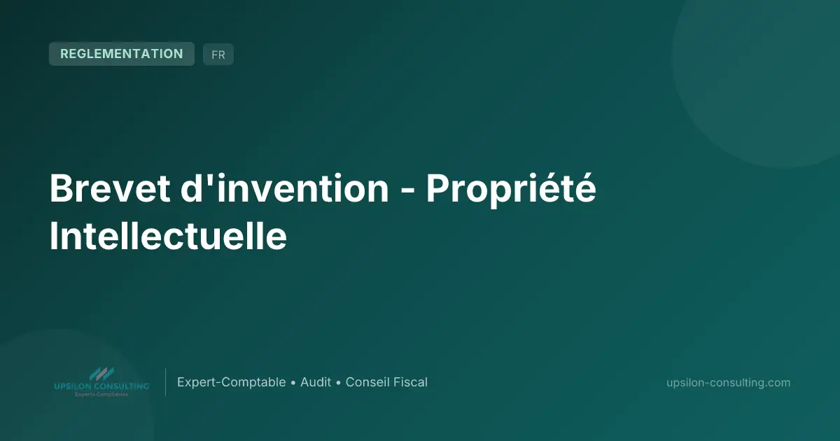 Brevet d'invention - Propriété Intellectuelle