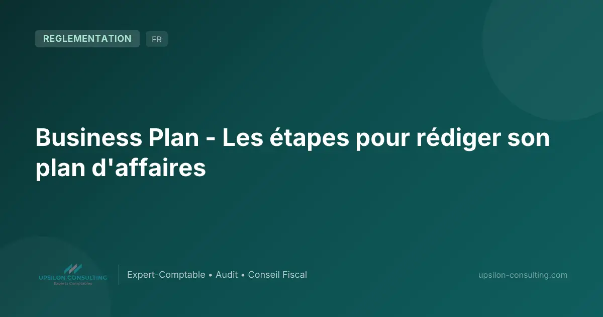Business Plan - Les étapes pour rédiger son plan d'affaires