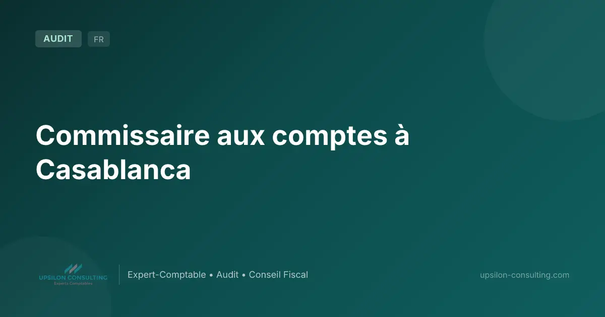 Commissaire aux comptes à Casablanca