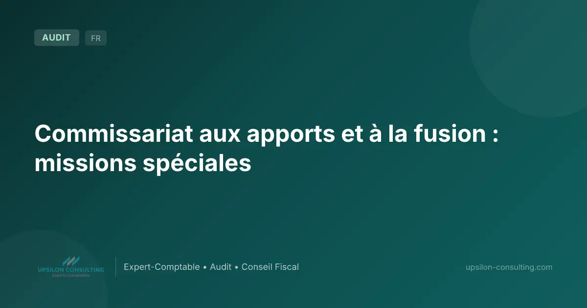 Commissariat aux apports et à la fusion : missions spéciales