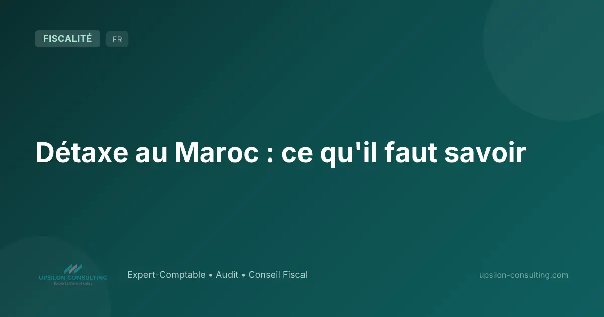 Détaxe au Maroc : ce qu'il faut savoir