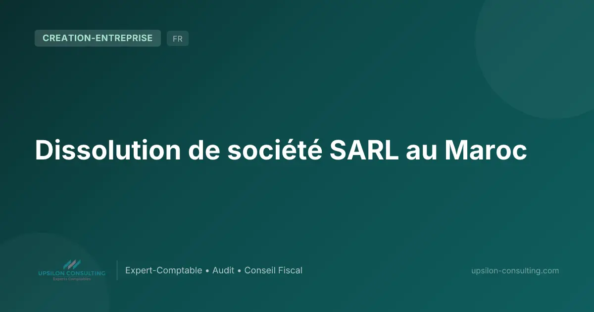 Dissolution de société SARL au Maroc