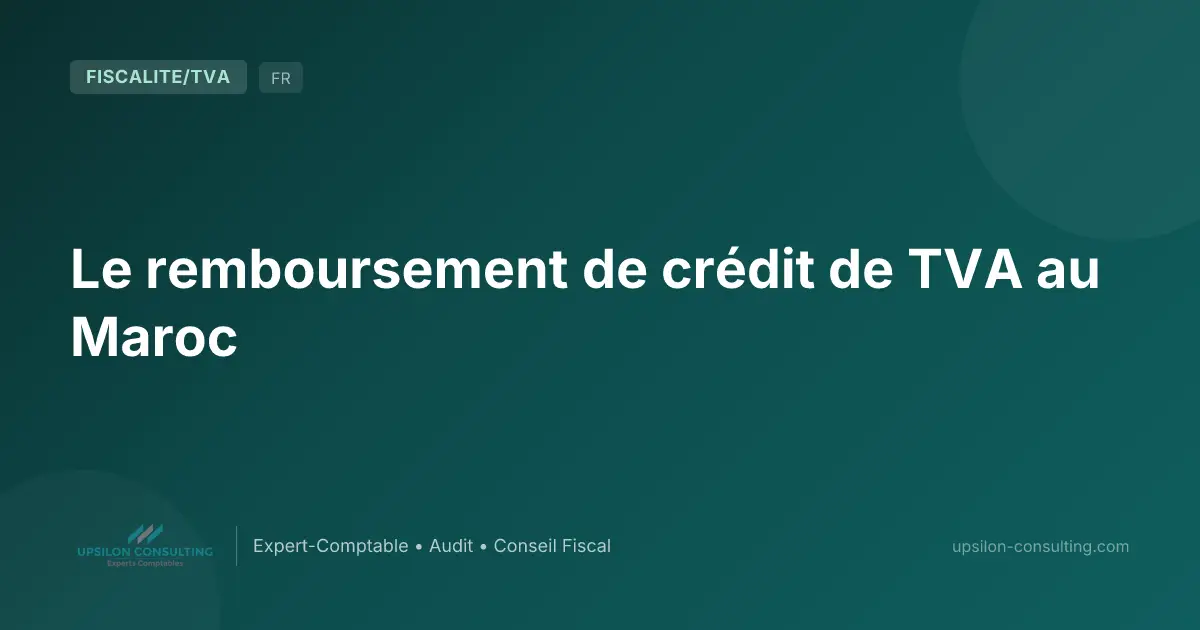 Le remboursement de crédit de TVA au Maroc