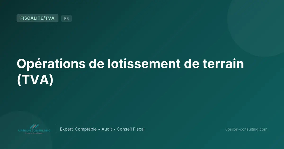 Opérations de lotissement de terrain (TVA)