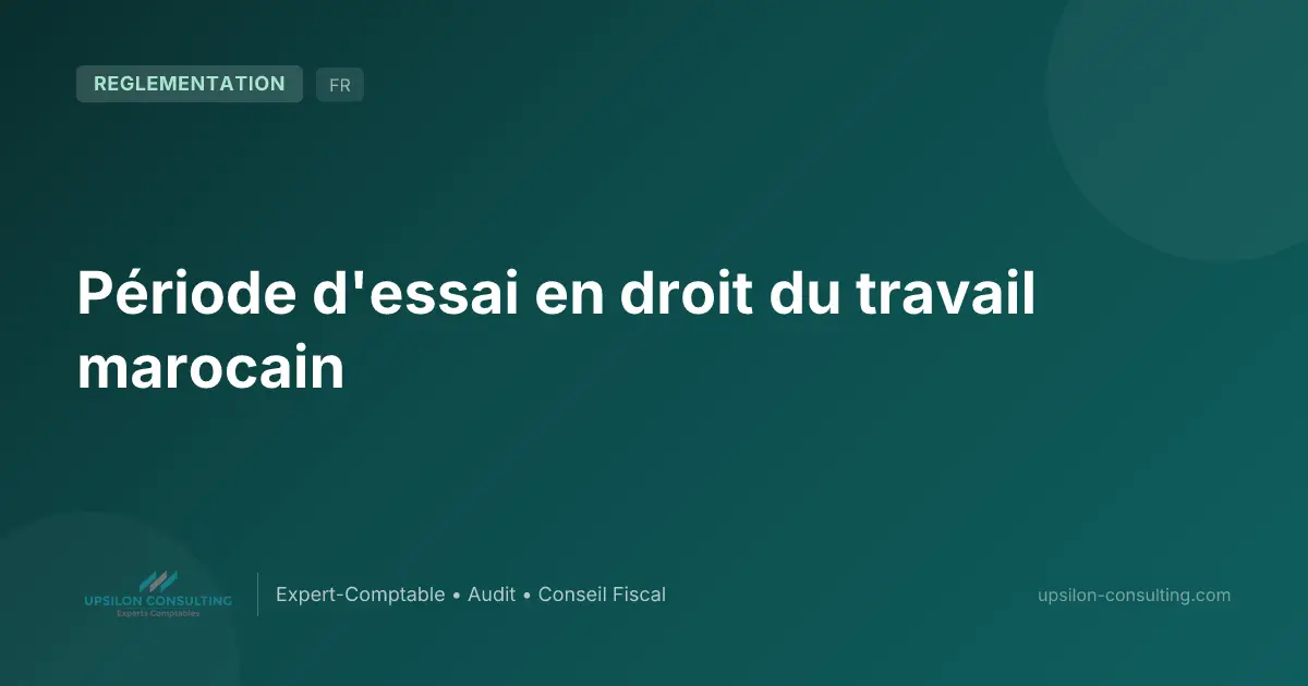 Période d'essai en droit du travail marocain