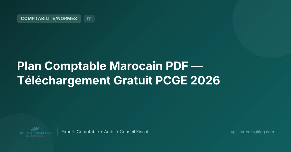Plan Comptable Marocain PDF — Téléchargement Gratuit PCGE 2026
