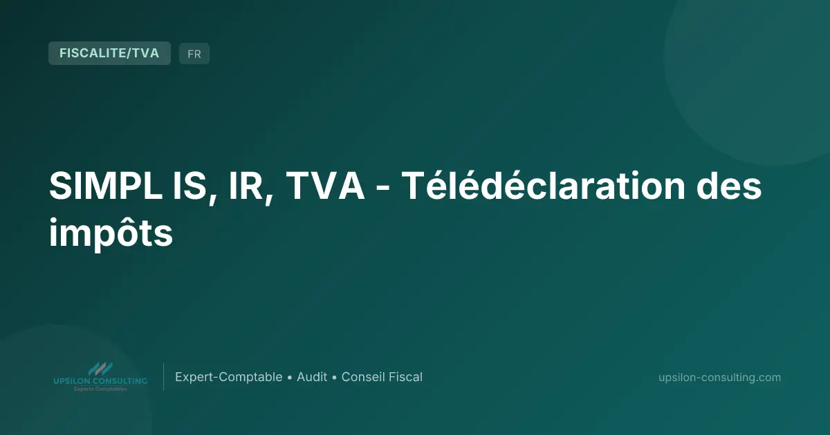 SIMPL IS, IR, TVA - Télédéclaration des impôts