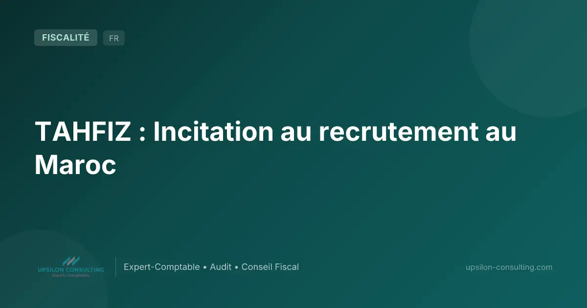 TAHFIZ : Incitation au recrutement au Maroc