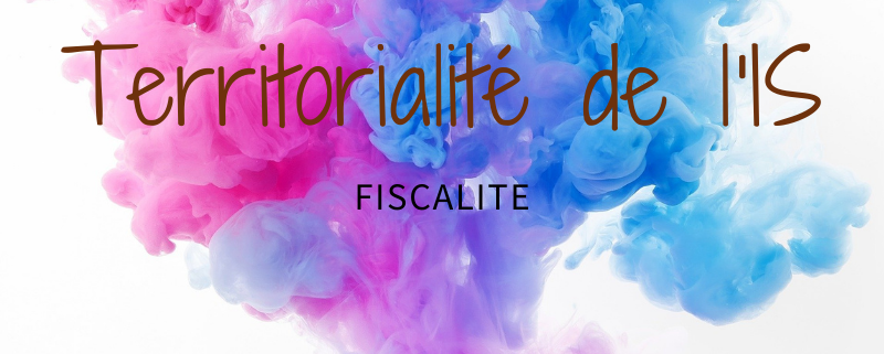 territorialité de l'IS